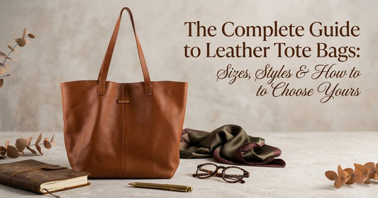 The Complete Guide to Leather Tote Bags: Sizes, Styles & How to Choose Yours
